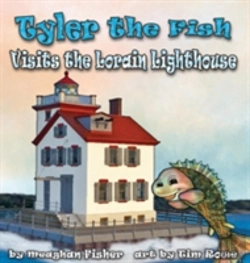 Bertrand.pt - Tyler The Fish Visits The Lorain Lighthouse