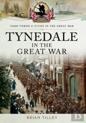 Tynedale In The Great War