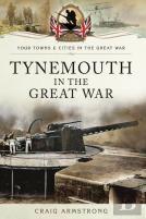 Tynemouth In The Great War