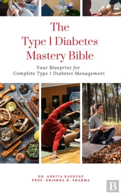 Bertrand.pt - Type 1 Diabetes Mastery Bible: Your Blueprint For Complete Type 1 Diabetes Management