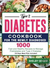 Type 2 Diabetes Cookbook For The Newly Diagnosed