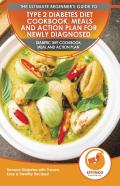 Type 2 Diabetes Diet Cookbook, Meals And Action Plan For Newly Diagnosed