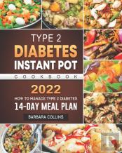 Type 2 Diabetes Instant Pot Cookbook 2022