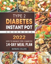 Type 2 Diabetes Instant Pot Cookbook 2022
