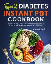 Type 2 Diabetes Instant Pot Cookbook