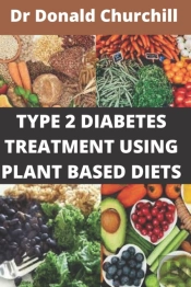 Type 2 Diabetes Treatment Using Plant Based Diets
