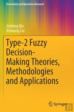 Bertrand.pt - Type-2 Fuzzy Decision-Making Theories, Methodologies And Applications