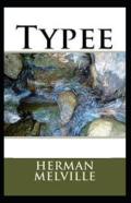 Typee (Illustrated Edition)