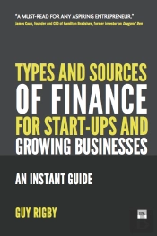 Types And Sources Of Finance For Start-Up And Growing Businesses