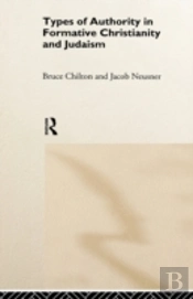 Types Of Authority In Formative Christianity And Judaism