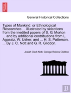 Bertrand.pt - Types Of Mankind: Or Ethnological Resear