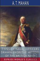 Types Of Naval Officers Drawn From The History Of The British Navy (Esprios Classics)