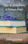 Types Of Weltschmerz In German Poetry