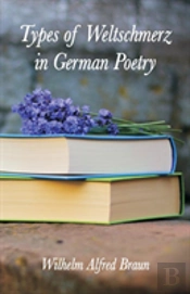 Types Of Weltschmerz In German Poetry