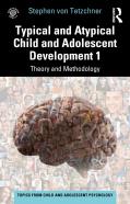 Typical And Atypical Child And Adolescent Development 1 Theory And Methodology