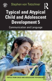 Typical And Atypical Child And Adolescent Development 5 Communication And Language Development