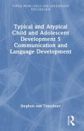 Typical And Atypical Child And Adolescent Development 5 Communication And Language Development