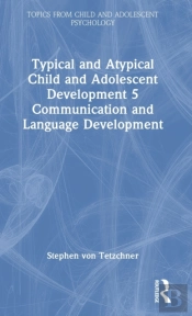 Typical And Atypical Child And Adolescent Development 5 Communication And Language Development