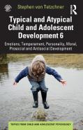 Typical And Atypical Child And Adolescent Development 6 Emotions, Temperament, Personality, Moral, Prosocial And Antisocial Development