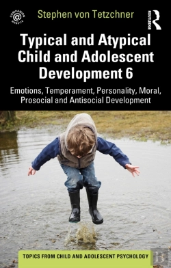 Bertrand.pt - Typical And Atypical Child And Adolescent Development 6 Emotions, Temperament, Personality, Moral, Prosocial And Antisocial Development