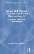 Typical And Atypical Child Development 3 Perceptual And Motor Development