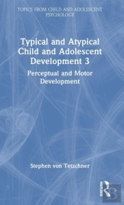 Typical And Atypical Child Development 3 Perceptual And Motor Development