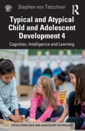 Typical And Atypical Child Development 4 Cognition, Intelligence And Learning