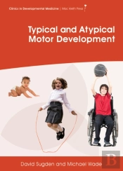 Typical And Atypical Motor Development