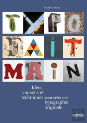 Typo Fait Main ; Idées, Conseils Et Techniques Pour Créer Une Typographie Originale