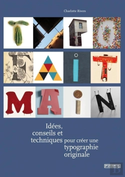 Bertrand.pt - Typo Fait Main ; Idées, Conseils Et Techniques Pour Créer Une Typographie Originale