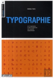 Typographie ; L'Organisation, Le Style Et L'Apparence Des Caractères Typographiques