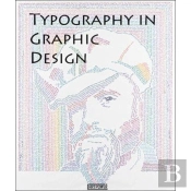 Typography In Graphic Design /Anglais