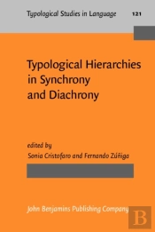 Typological Hierarchies In Synchrony And Diachrony