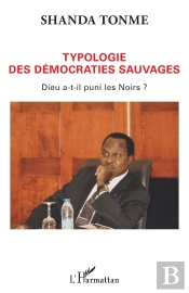 Typologie Des Démocraties Sauvages ; Dieu A-T-Il Puni Les Noirs ?