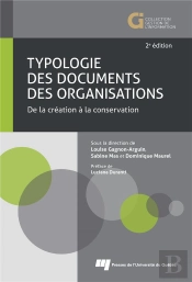 Typologie Des Documents Des Organisations ; De La Création À La Conservation (2e Édition)