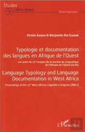 Typologie Et Documentation Des Langues En Afrique De L'Ouest ; Les Actes Du 27e Congrès De La Société De Luinguistique De L'Afrique De L'Ouest (Slao)