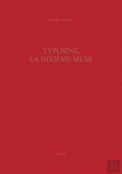 Bertrand.pt - Typosine, La Dixième Muse : Formes Éditoriales Des 'Canzonieri' Français (1544-1560)