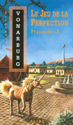 Bertrand.pt - Tyranael T.2 Le Jeu Et La Perfection