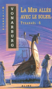 Tyranael T.5 La Mer Allee Avec Le Soleil