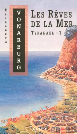 Bertrand.pt - Tyranaël Tome 1 : Les Rêves De La Mer