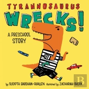 Tyrannosaurus Wrecks!: A Preschool Story
