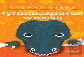 Tyrannosaurus Wrecks