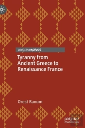 Tyranny From Ancient Greece To Renaissance France