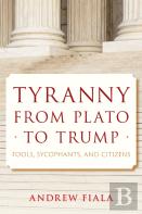 Tyranny From Plato To Trump