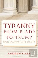 Tyranny From Plato To Trump