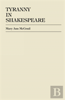 Tyranny In Shakespeare