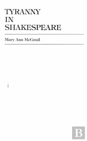 Tyranny In Shakespeare