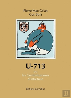 Bertrand.pt - U-713 Ou Les Gentilshommes D'Infortune