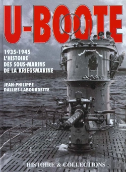 Bertrand.pt - U-Bocote ; 1935-1945 L'Histoire Des Sous-Marins De La Kriegsmarine