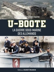 U-Boote : La Guerre Sous-Marine Des Allemands
